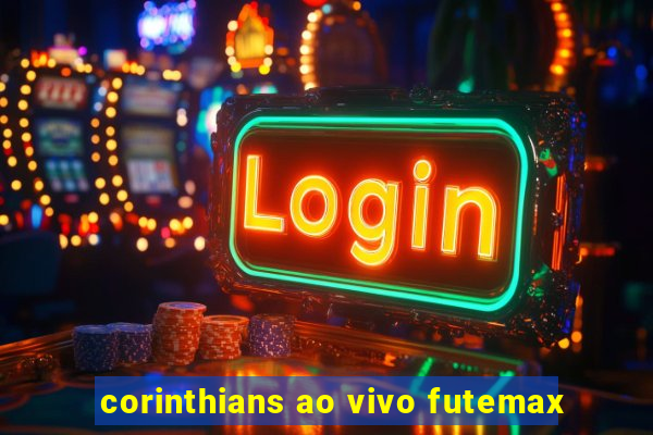 corinthians ao vivo futemax